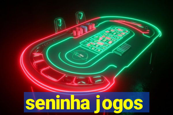 seninha jogos